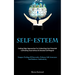 Self-Esteem: Cutting-Edge Approaches For Unleashing Vast Potential, Cultivating Assuredness & Elevated Self-Regard (Conquer Feelings Of Insecurity, En