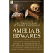 The Collected Supernatural and Weird Fiction of Amelia B. Edwards: Contains Two Novelettes 'Monsieur Maurice' and 'The Discovery of the Treasure Isles
