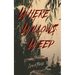 Where Willows Weep