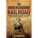 The Underground Railroad: An Enthralling Overview of the Secret Path to Freedom for African Americans during the 19th Century