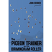 The Pigeon Trainer and the Birmingham Roller