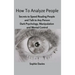 How To Analyze People: Secrets to Speed Reading People and Talk to Any Person. Dark Psychology, Manipulation and Mental Control.