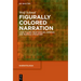 Figurally Colored Narration: Case Studies from English, German, and Russian Literature