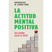 La Actitud Mental Positiva / Success Through a Positive Mental Attitude