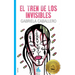 El tren de los invisibles
