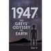 1947: the Greys' Odyssey to Earth