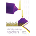 Disciplemaking Teachers