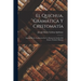 El Quichua, Gramática Y Crestomatía: Seguido De La Traducción De Un Manuscrito Inédito Del Drama Titulado Ollantay