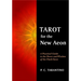 Tarot for the New Aeon: A Practical Guide to the Power and Wisdom of the Thoth Tarot