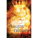 From Tragedy to Triumph