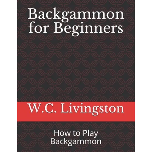 Backgammon for Beginners: How to Play Backgammon