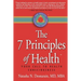 The 7 Principles of Health: Your Call to Health Consciousness