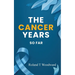 The Cancer Years: So Far