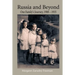 Russia and Beyond: One Family's Journey, 1908 - 1935