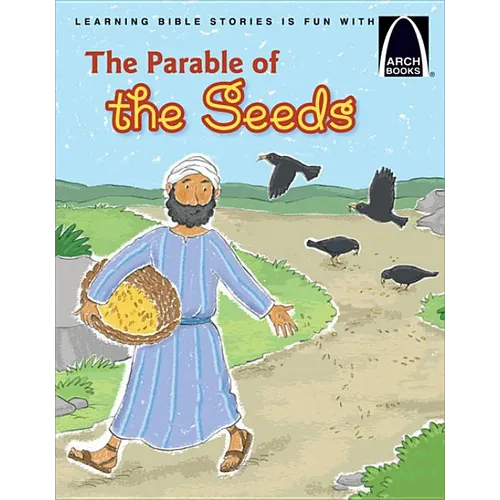 The Parable of the Seeds - Arch Books