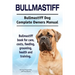 Bullmastiff. Bullmastiff Dog Complete Owners Manual. Bullmastiff book for care, costs, feeding, grooming, health and training.