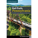 Rail-Trails Pennsylvania: The Definitive Guide to the State's Top Multiuse Trails