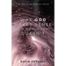 Why God Makes Sense in a World That Doesn't