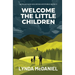 Welcome the Little Children: A Mystery Novel