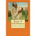 Roots of Self-Mastery: The Beginning of Practical Wisdom