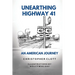 Unearthing Highway 41 An American Journey