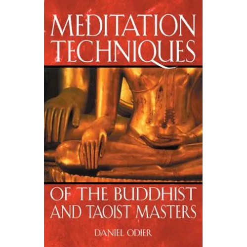Meditation Techniques of the Buddhist and Taoist Masters
