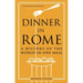 Dinner in Rome: A History of the World in One Meal