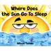 Where Does the Sun Go to Sleep