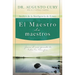 El El Maestro de Maestros: Jes��s, El Educador M��s Grande de Todos Los Tiempos