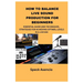 How to Balance Live Sound Production for Beginners: Essential Guide and Techniques, Strategies for Achieving Optimal Levels in a Live Mix
