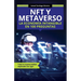 NFT y METAVERSO. La economía intangible en 100 preguntas: Todo lo imprescindible explicado con rigor