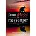 From Mess to Messenger: 10 Inspiring Stories of Men and Women Who Overcame Obstacles to Become a Mouthpiece for God
