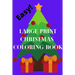 Easy Large Print Christmas Coloring Book: great for grandma, sight impaired, geriatric, or gift for toddlers, young kids, car rides