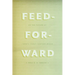 Feed-Forward: On the Future of Twenty-First-Century Media