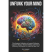 Unfunk Your Mind: The Greatest Collection of Logical Fallacies, Cognitive Biases, Mental Models, and Critical Thinking Techniques to Cre