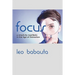 Focus: A Simplicity Manifesto in the Age of Distraction