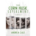 The Corn Husk Experiment