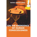 On the Emergence of Human Consciousness