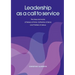 Leadership as a Call to Service. the Lives and Works of Teresa of Vila, Catherine of Siena and Th R Se of Lisieux