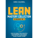 Lean Mastery: 8 Books in 1 - Master Lean Six Sigma & Build a Lean Enterprise, Accelerate Tasks with Scrum and Agile Project Management, Optimize with