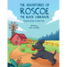 The Adventures of Roscoe the Black Labrador Roscoe Goes to the Farm