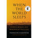 When the World Sleeps: Stories, Words, and Wounds of Palestine