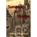 Sometimes in Shadow