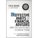 Ineffective Habits of Financial Advisors (and the Disciplines to Break Them): A Framework for Avoiding the Mistakes Everyone Else Makes