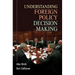 Understanding Foreign Policy Decision Making
