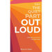 Say The Quiet Part Out Loud