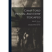 Camp Ford Prison, And How I Escaped: An Incident Of The Civil War