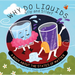 Why Do Liquids Slip and Slide?: A Book about the States of Matter