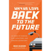 Why We Love Back to the Future: 40 Years of Fandom, Flux Capacitors, and Timeless Adventures (Pop Classics, Sci-Fi Trivia)