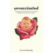 Unvaccinated: Why growing numbers of parents are choosing natural immunity for their children